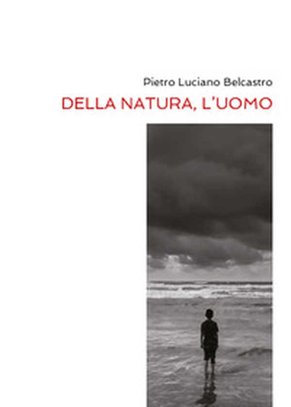Della natura, l'uomo - Librerie.coop Della natura, l'uomo - Librerie.coop