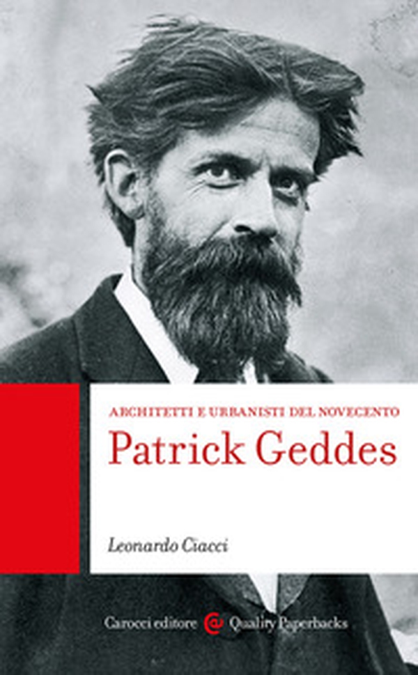 Patrick Geddes. Architetti e urbanisti del Novecento - Librerie.coop Patrick Geddes. Architetti e urbanisti del Novecento - Librerie.coop