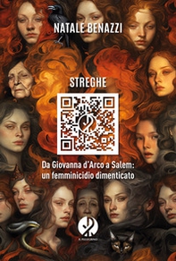 Streghe. Da Giovanna d'Arco a Salem: un femminicidio dimenticato - Librerie.coop