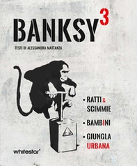 Banksy³. Ratti & scimmie-Bambini-Urban jungle - Librerie.coop