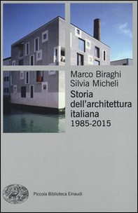 Storia dell'architettura italiana (1985-2012) - Librerie.coop Storia dell'architettura italiana (1985-2012) - Librerie.coop