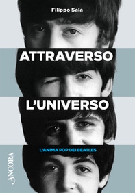 Attraverso l'universo. L'anima pop dei Beatles - Librerie.coop Attraverso l'universo. L'anima pop dei Beatles - Librerie.coop