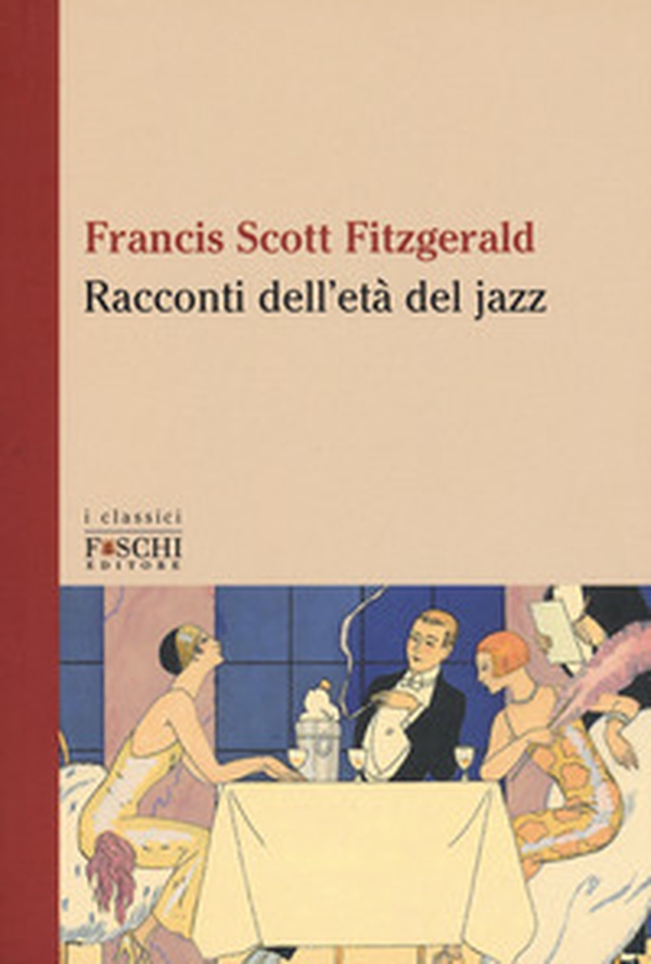 Racconti dell'età del jazz - Librerie.coop Racconti dell'età del jazz - Librerie.coop