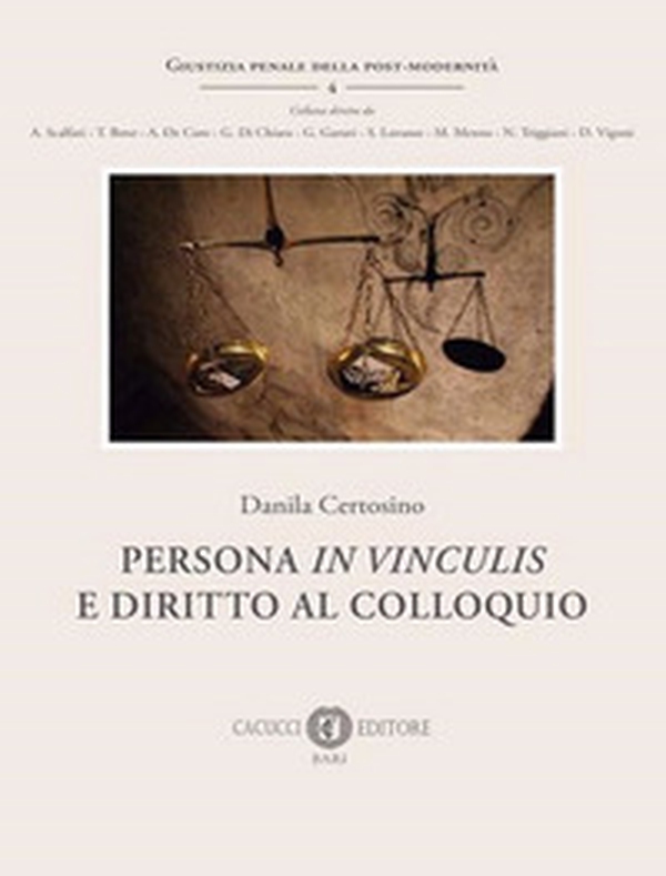 Persona in vinculis e diritto al colloquio - Librerie.coop Persona in vinculis e diritto al colloquio - Librerie.coop