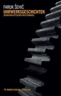 Uhrwerksgeschichten (Vorapokalyptischer weltschmerz) - Librerie.coop