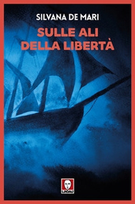 Sulle ali della libertà - Librerie.coop
