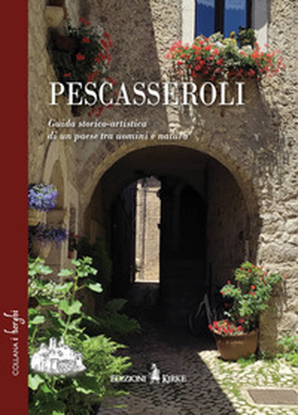 Pescasseroli. Guida storico-artistica di un paese tra uomini e natura - Librerie.coop Pescasseroli. Guida storico-artistica di un paese tra uomini e natura - Librerie.coop