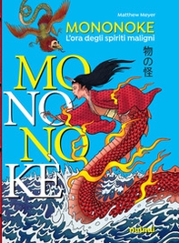 Mononoke. L'ora degli spiriti maligni - Librerie.coop