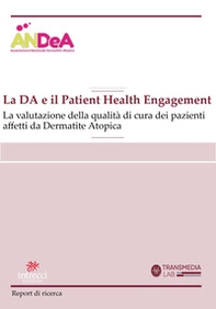 DA e il patient health engagement. La valutazione della qualità di cura dei pazienti affetti da dermatite atopica - Librerie.coop
