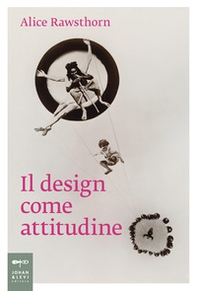 Il design come attitudine - Librerie.coop Il design come attitudine - Librerie.coop