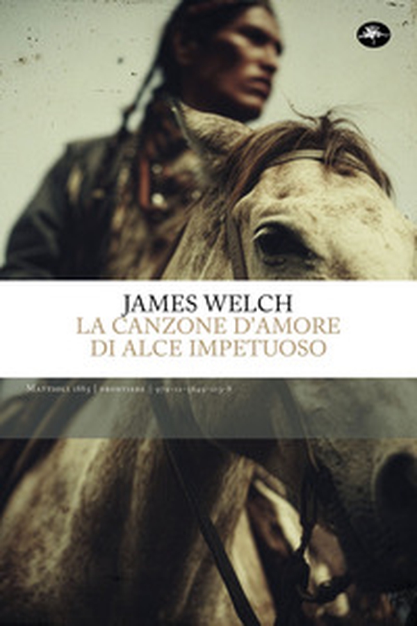 La canzone d'amore di Alce Impetuoso - Librerie.coop