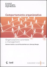 Il comportamento organizzativo. Organizzazione aziendale e management - Librerie.coop