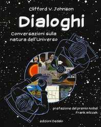Dialoghi. Conversazioni sulla natura dell'universo - Librerie.coop