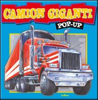 Camion giganti. Libro pop-up - Librerie.coop