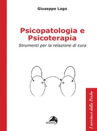 Psicopatologia e psicoterapia. Strumenti per la relazione di cura - Librerie.coop Psicopatologia e psicoterapia. Strumenti per la relazione di cura - Librerie.coop