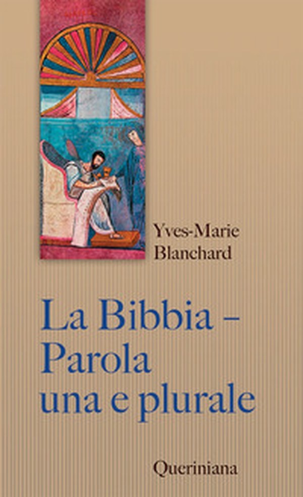 La Bibbia. Parola una e plurale. Entrare nell'intelligenza delle Scritture - Librerie.coop La Bibbia. Parola una e plurale. Entrare nell'intelligenza delle Scritture - Librerie.coop