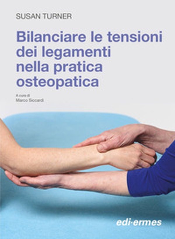 Bilanciare le tensioni dei legamenti nella pratica osteopatica - Librerie.coop