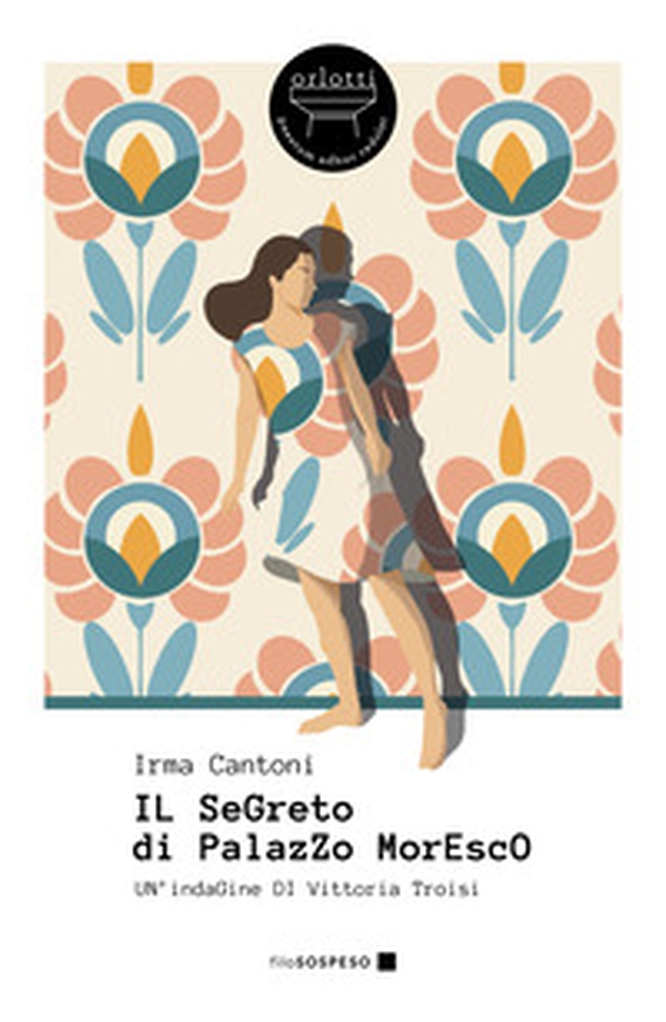 Il segreto di Palazzo Moresco. Un'indagine di Vittoria Troisi - Librerie.coop