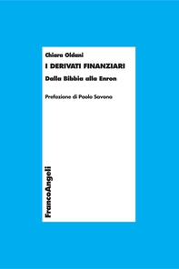 I derivati finanziari. Dalla Bibbia alla Enron - Librerie.coop I derivati finanziari. Dalla Bibbia alla Enron - Librerie.coop