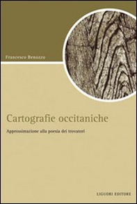 Cartografiche occitaniche. Approssimazione alla poesia dei trovatori - Librerie.coop