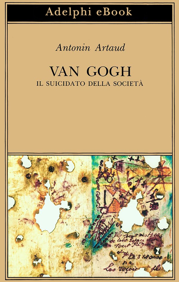 Van Gogh il suicidato della società - Librerie.coop Van Gogh il suicidato della società - Librerie.coop