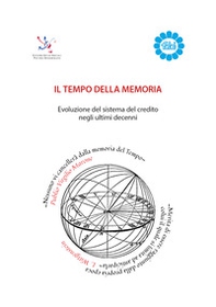 Il tempo della memoria. Evoluzione del sistema del credito negli ultimi decenni - Librerie.coop Il tempo della memoria. Evoluzione del sistema del credito negli ultimi decenni - Librerie.coop