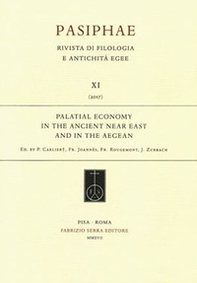 Palatial economy in the ancient near East and in the aegean.. First steps towards a comprehensive study and analysis. Atti del Convegno... (Sèvres, 16-19 settembre 2010). Ediz. tedesca, inglese e francese - Librerie.coop