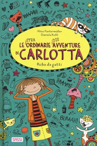 Roba da gatti. Le (stra)ordinarie (dis)avventure di Carlotta - Librerie.coop