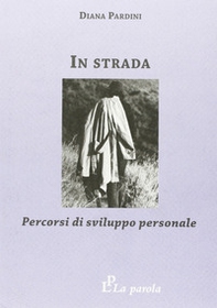 In strada. Percorsi di sviluppo personale - Librerie.coop