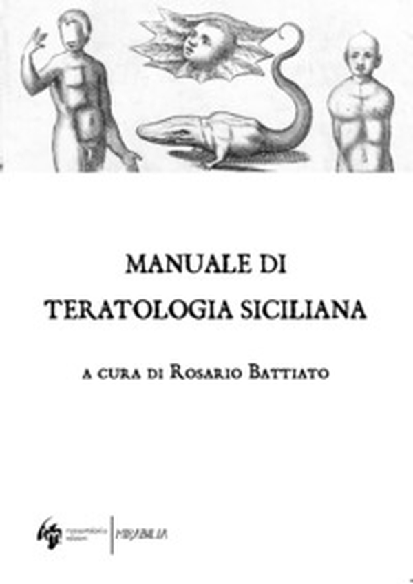 Manuale di teratologia siciliana - Librerie.coop Manuale di teratologia siciliana - Librerie.coop