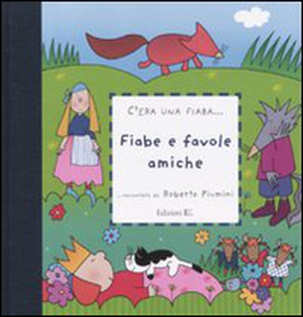 Fiabe e favole amiche - Librerie.coop Fiabe e favole amiche - Librerie.coop