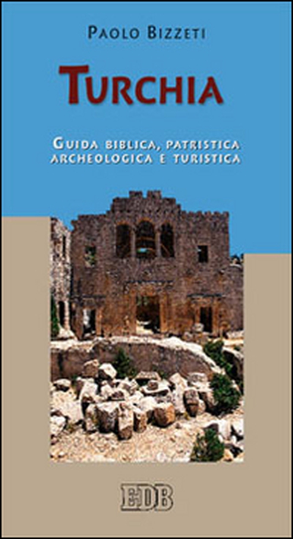 Turchia. Guida biblica, patristica, archeologica e turistica - Librerie.coop Turchia. Guida biblica, patristica, archeologica e turistica - Librerie.coop