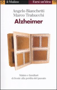Alzheimer. Malato e familiari di fronte alla perdita del passato - Librerie.coop Alzheimer. Malato e familiari di fronte alla perdita del passato - Librerie.coop