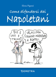 Come difendersi dai Napoletani - Librerie.coop Come difendersi dai Napoletani - Librerie.coop