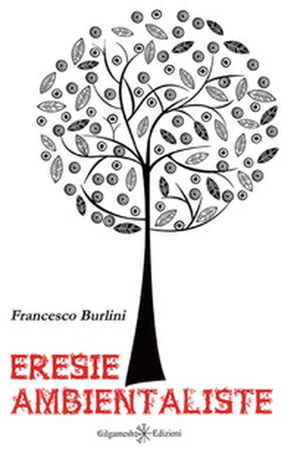Eresie ambientaliste - Librerie.coop Eresie ambientaliste - Librerie.coop