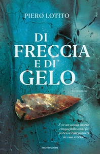 Di freccia e di gelo - Librerie.coop