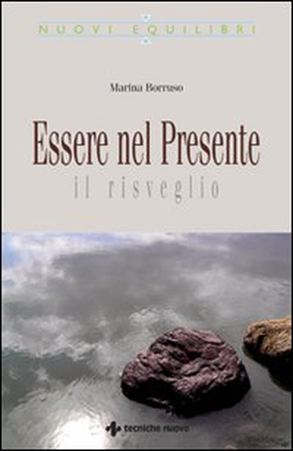 Essere nel presente. Il risveglio - Librerie.coop Essere nel presente. Il risveglio - Librerie.coop