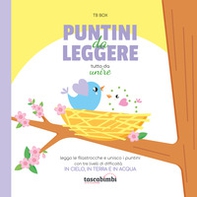 Puntini da leggere. Tutto da unire. In cielo in terra e in acqua - Librerie.coop