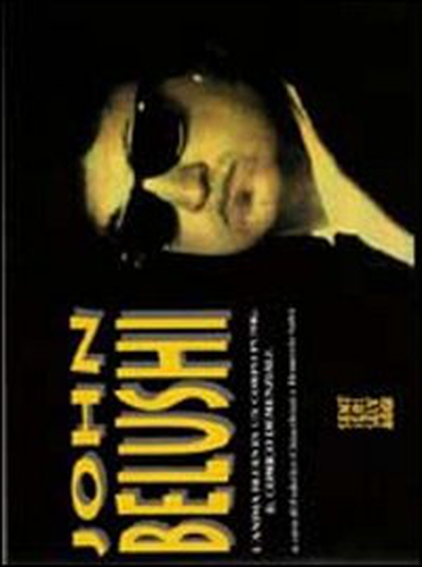 John Belushi. L'anima blues in un corpo punk. Il comico demenziale - Librerie.coop John Belushi. L'anima blues in un corpo punk. Il comico demenziale - Librerie.coop