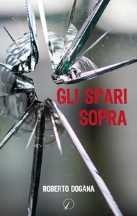 Gli spari sopra - Librerie.coop