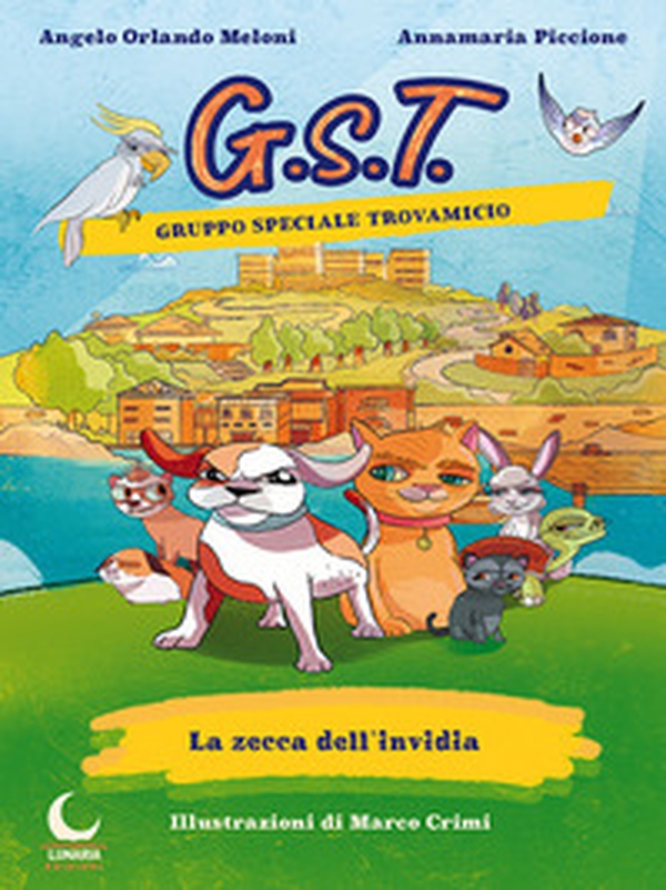 La zecca dell'invidia. Gruppo Speciale Trovamicio - Librerie.coop La zecca dell'invidia. Gruppo Speciale Trovamicio - Librerie.coop
