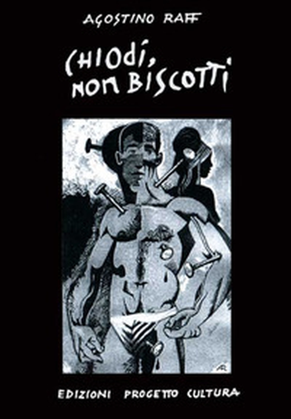 Chiodi, non biscotti - Librerie.coop Chiodi, non biscotti - Librerie.coop