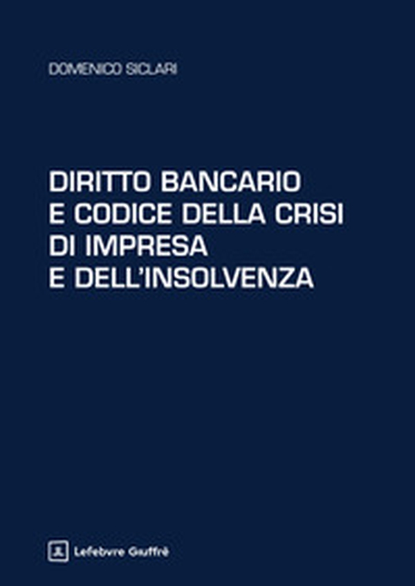 Diritto bancario e codice della crisi di impresa e dell'insolvenza - Librerie.coop