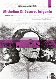 Michelina Di Cesare, briganta - Librerie.coop
