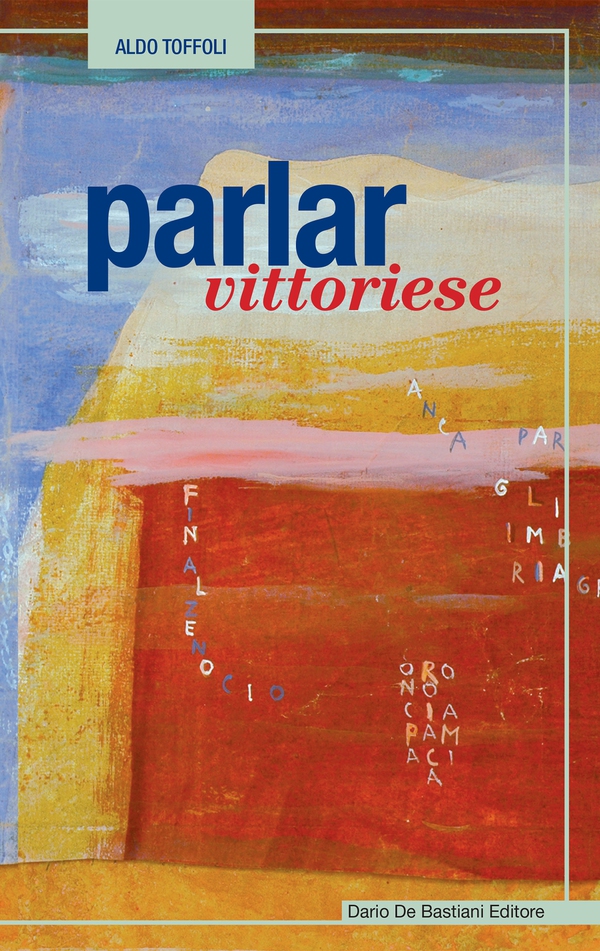 Parlar Vittoriese - Librerie.coop Parlar Vittoriese - Librerie.coop