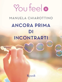 Ancora prima di incontrarti (Youfeel) - Librerie.coop