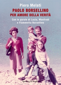 Paolo Borsellino. Per amore della verità - Librerie.coop