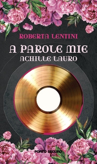 A parole mie Achille Lauro - Librerie.coop