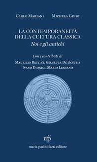 La contemporaneità della cultura classica. Noi e gli antichi - Librerie.coop