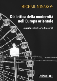 Dialettica della modernità nell'Europa orientale - Librerie.coop